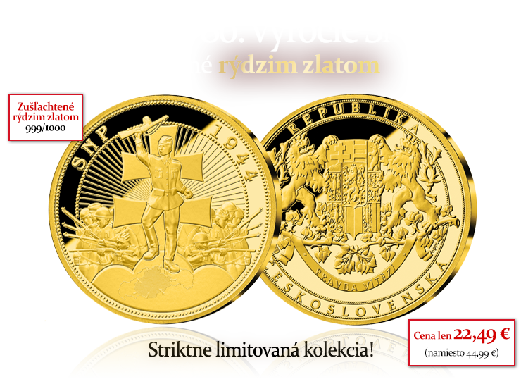 Slovensk&eacute; n&aacute;rodn&eacute; povstanie zu&scaron;ľachten&eacute; r&yacute;dzim zlatom