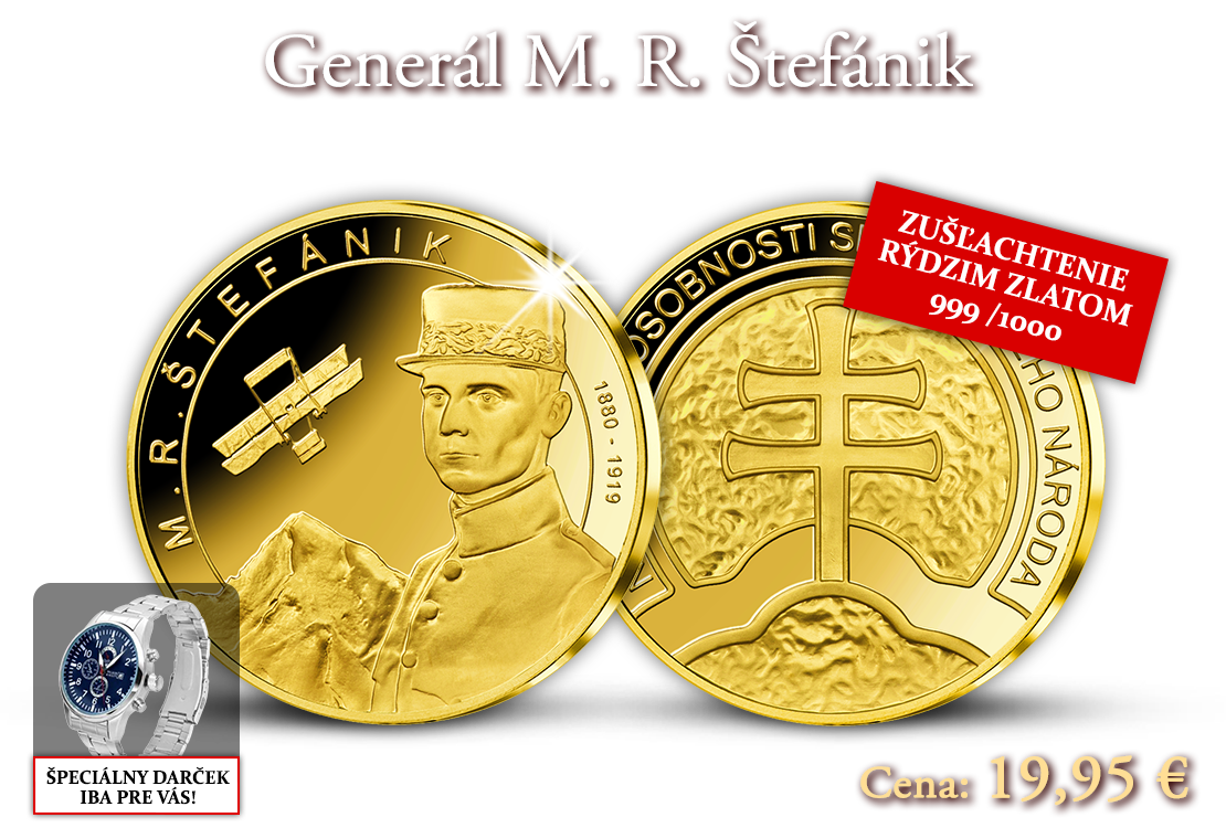 Najväčší Slovák M. R. Štefánik zušľachtený rýdzim zlatom!