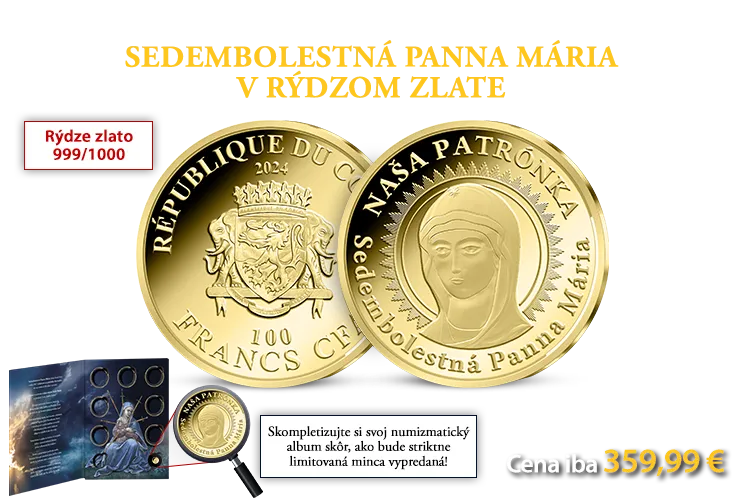 Exkluz&iacute;vna zlat&aacute; minca Sedembolestn&aacute; Panna M&aacute;ria