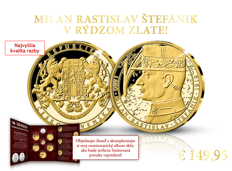 Milan Rastislav Štefánik v rýdzom zlate!