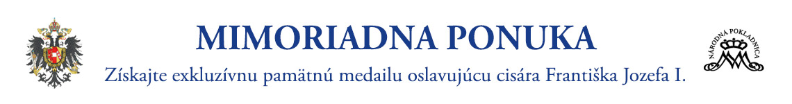Mimoriadna ponuka - získajte ZADARMO exkluzívnu pamätnú medailu k 195. výročiu narodenia Františka Jozefa I.