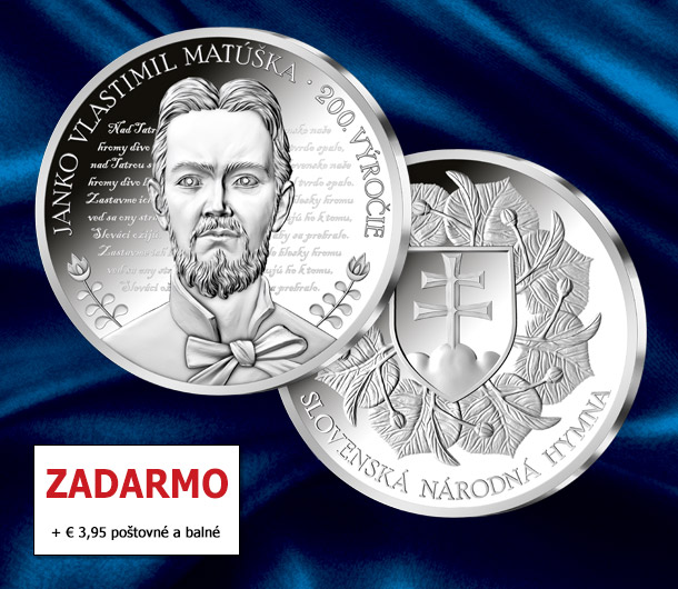 Slovenská hymna - pamätná medaila 200. výročie narodenia autora Janka Matúšku ZADARMO